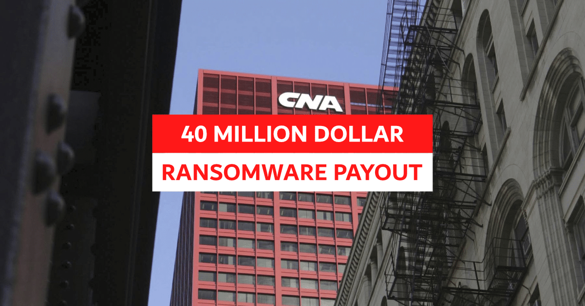 CNA Financial Paid $40 Million in Ransom After March Cyberattack
