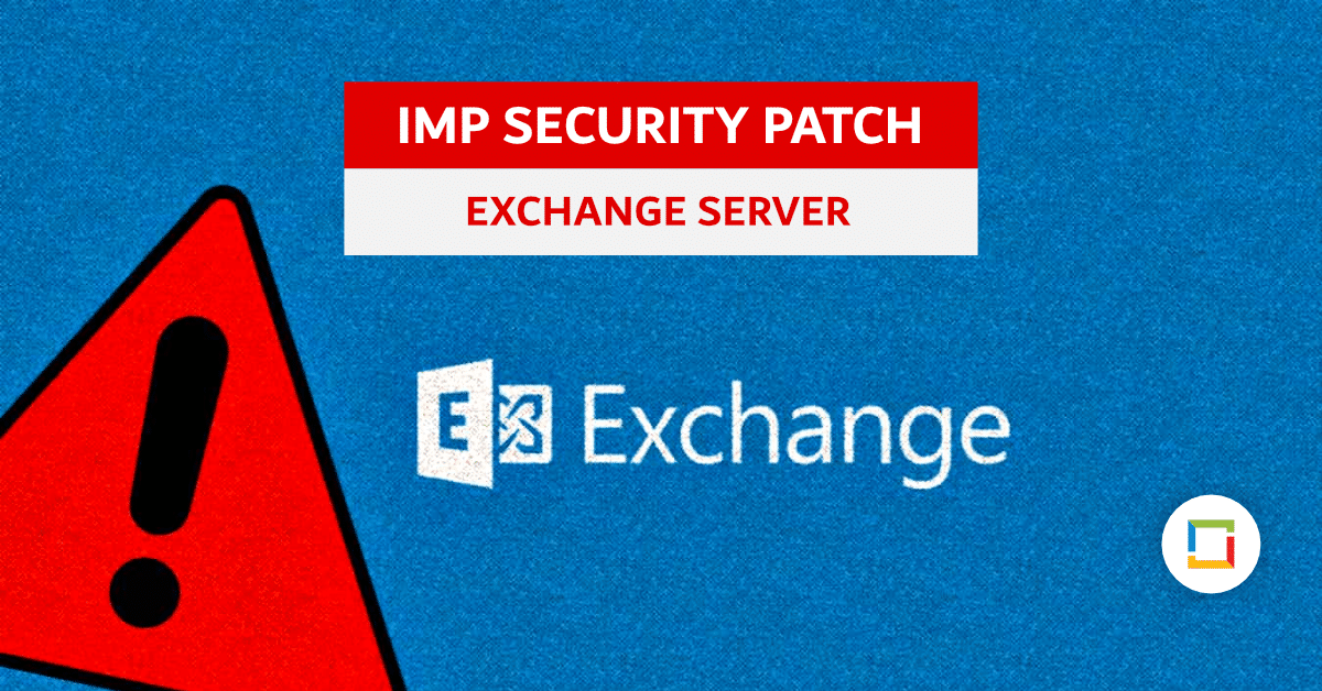 Update Microsoft Exchange Server For Important Security Patch